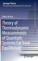 Theory of Thermodynamic Measurements of Quantum Systems Far from Equilibrium (Springer Theses) 3030335739 Book Cover