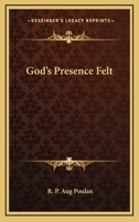 God's Presence Felt 1425319297 Book Cover