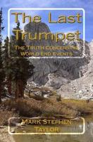 The Last Trumpet: The Truth Concerning World End Events 1976396557 Book Cover