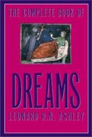 The Complete Book of Dreams: And What They Mean 1569802114 Book Cover