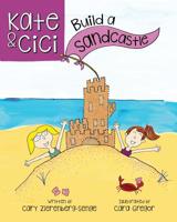 Kate and CiCi: Build a Sandcastle 1732972206 Book Cover