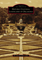 Historic Cultural Landscapes of Oklahoma 1467129925 Book Cover