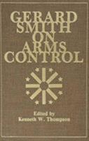 Gerard Smith on Arms Control 081916450X Book Cover
