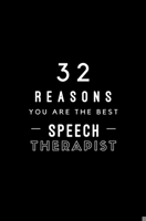 32 Reasons You Are The Best Speech Therapist: Fill In Prompted Memory Book 1705454429 Book Cover