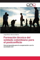Formaci�n t�cnica del soldado colombiano para el postconflicto 3639607090 Book Cover