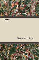 Echoes (Classic Reprint) 1446087816 Book Cover