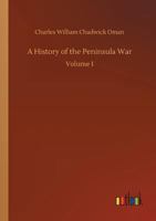 A History of the Peninsula War 3732690032 Book Cover