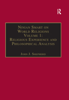 Ninian Smart on World Religions: Volume 1: Religious Experience and Philosophical Analysis 1032243392 Book Cover