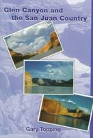 Glen Canyon and the San Juan Country 0893012041 Book Cover
