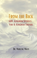 From the Back: God, Kingdom Spouses, You and Kingdom Friends 1960150669 Book Cover