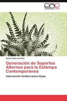Generacion de Soportes Alternos Para La Estampa Contemporanea 3848477572 Book Cover