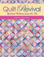 Quilt Revival: Updated Patterns from the 30's 1564776433 Book Cover