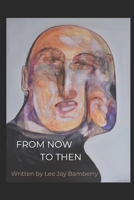 From Now to Then B08SYTDGTT Book Cover