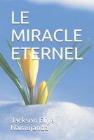 LE MIRACLE ETERNEL (French Edition) B08844WLCR Book Cover