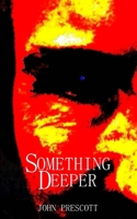 Something Deeper 1701406322 Book Cover