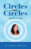 Circles Within Circles: The Life of a Seer 1698701012 Book Cover
