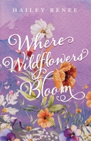 Where Wildflowers Bloom B0GF4F8F4Y Book Cover