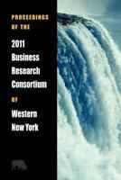 Proceedings of the 2011 Business Research Consortium of Western New York 1604978414 Book Cover