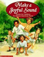 Make a Joyful Sound: Poems for Children by African American Poets 0590674323 Book Cover