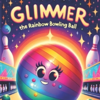 Glimmer's Colorful Adventure B0CTXRHLG8 Book Cover