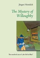 The Mystery of Willoughby 3740748869 Book Cover
