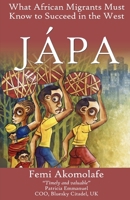 JÁPA: What African Migrants Must Know to Succeed in the West B0H41ZDNMG Book Cover