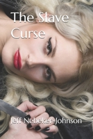 The Slave Curse B0FNKNDYCM Book Cover