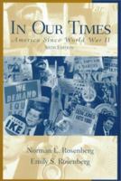 In Our Times: America Since World War II (7th Edition) 0139110828 Book Cover
