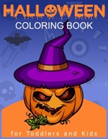 Halloween Coloring Book for Toddlers and Kids: Children Halloween Coloring Workbook for Boys,Girls,and Teens B08HGRZR1L Book Cover