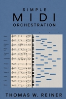 Simple MIDI Orchestration B0C2SG688Q Book Cover