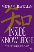 Inside Knowledge: Streetwise in Asia 1403942374 Book Cover