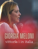 giorgia meloni : vittoria i in italia B0BGN8VT2L Book Cover