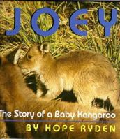 Joey: The True Story of a Baby Kangaroo 0688127444 Book Cover