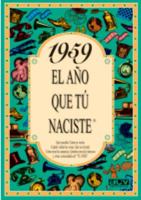 1959 El año que tú naciste (Spanish Edition) 8488907966 Book Cover