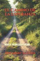 El Camino de la Esperanza: Lee la historia que cambiará tu vida B09XT8NRN1 Book Cover