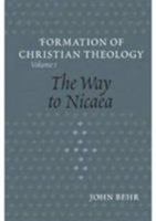 The Way to Nicaea (The Formation of Christian Theology, V. 1) 0881412244 Book Cover