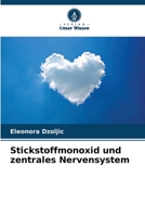 Stickstoffmonoxid und zentrales Nervensystem (German Edition) 6207950984 Book Cover