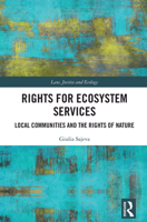 Rights for Ecosystem Services: Local Communities and the Rights of Nature 1032462299 Book Cover
