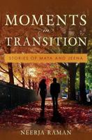 Moments in Transition: Stories of Maya and Jeena 1976218578 Book Cover