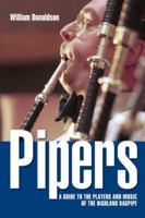 Pipers: A Guide to the Players And Music of the Highland Bagpipe 1780276877 Book Cover