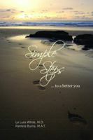 Simple Steps...to a Better You 0989342409 Book Cover
