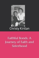 Faithful Bonds: A Journey of Faith and Sisterhood B0FB97RQDB Book Cover
