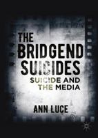 The Bridgend Suicides: Suicide and the Media 1137392924 Book Cover