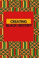Creating Black History B0848WTSWN Book Cover
