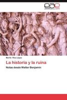 La Historia y La Ruina 3659042757 Book Cover