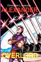 Alexander Overlord 1470033070 Book Cover