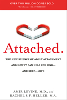 Attached: The New Science of Adult Attachment And How It Can Help