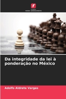 Da integridade da lei à ponderação no México 6206547205 Book Cover