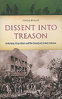 Dissent Into Treason: Unitarians, King-Killers and the Society of United Irishmen 0863224296 Book Cover