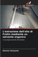L'estrazione dell'olio di Fretin mediante un solvente organico (Italian Edition) 6630127730 Book Cover